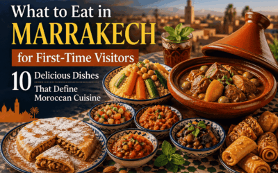 What to Eat in Marrakech for First-Time Visitors: 10 Delicious Dishes That Define Moroccan Cuisine